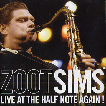 live at the half note again!,Zoot Sims