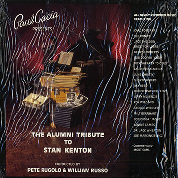 Paul Cacia presents the alumni tribute to Stan Kenton,Paul Cacia , Pete Rugolo , William Russo
