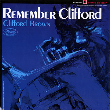 Remember Clifford,Clifford Brown