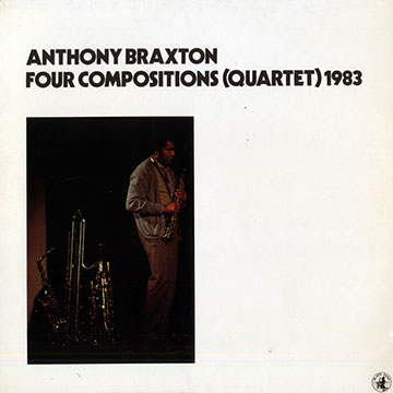 four compositions (quartet) 1983,Anthony Braxton