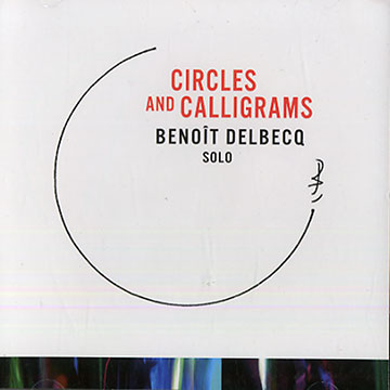Circles and calligrams,Benoit Delbecq