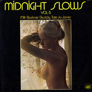 Midnight Slows Vol. 5,Milt Buckner , Jo Jones , Buddy Tate