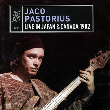 Live in Japan and Canada 1982,Jaco Pastorius