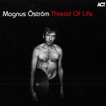 Thread of life,Magnus Ostrom