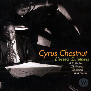Blessed quietness,Cyrus Chestnut