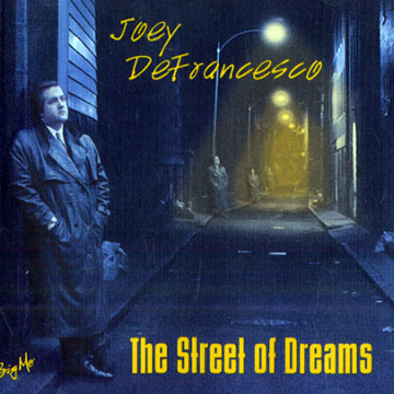 The street of dreams,Joey Defrancesco