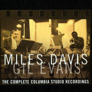 The complete Columbia Studio Recordings,Miles Davis , Gil Evans
