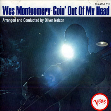 Goin' out of my head,Wes Montgomery