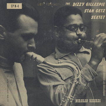 The Dizzy Gillespie- Stan Getz sextet,Stan Getz , Dizzy Gillespie