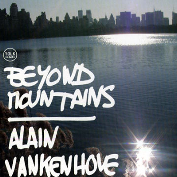 Beyond mountains,Alain Vankenhove