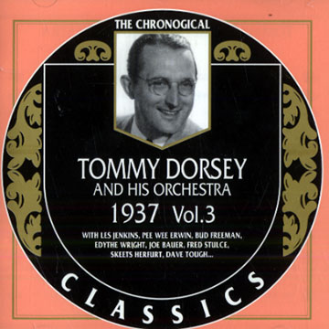 Tommy Dorsey and his Orchestra 1937 vol.3,Tommy Dorsey