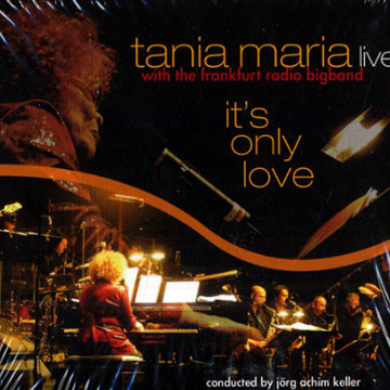 It's only love,Tania Maria