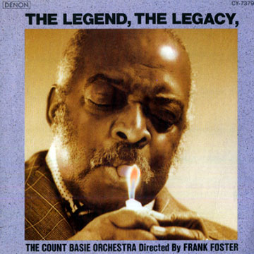 The legend, The legacy,Frank Foster ,  The Count Basie Orchestra