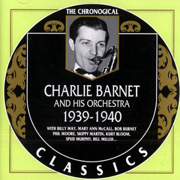 Charlie Barnet and his orchestra 1939 - 1940,Charlie Barnet