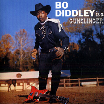 Is a Gunslinger,Bo Diddley