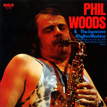 Phil Woods and the Japanese Rhythm Machine,Phil Woods