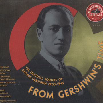 From Gershwin's time: The original Sounds of George Gershwin,George Gershwin