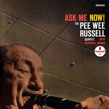 Ask me now,Pee Wee Russell