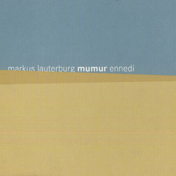 Mumur,Markus Lauterburg