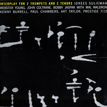 Interplay for 2 trumpets and 2 tenors,John Coltrane