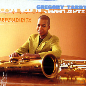 Serendipity,Gregory Tardy