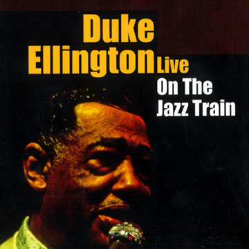On the jazz train,Duke Ellington