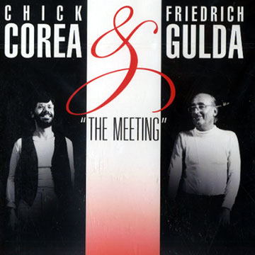 The meeting ,Chick Corea , Friedrich Gulda