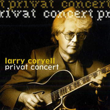 Privat concert,Larry Coryell
