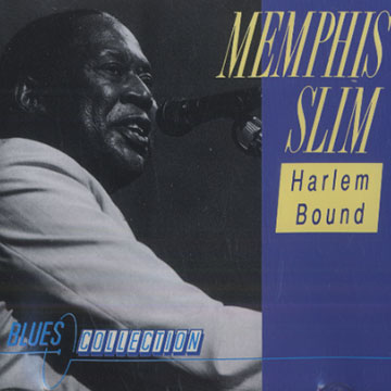 Harlem bound,Memphis Slim