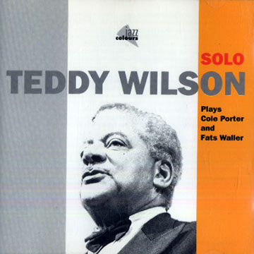 Teddy Wilson solo plays Cole Porter and Fats Waller,Teddy Wilson