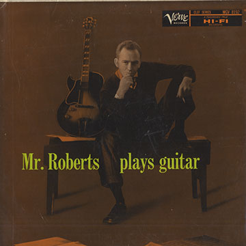 Mr. Roberts plays Guitar,Howard Roberts