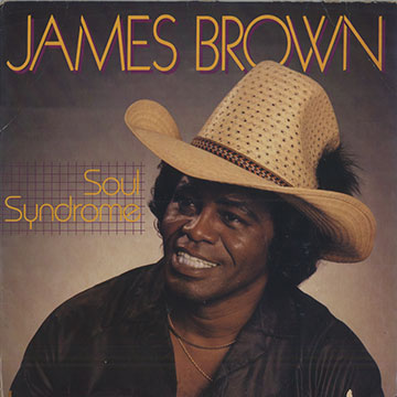 Soul syndrome,James Brown
