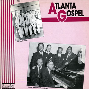 Atlanta Gospel, Golden Gospel Singers ,  National Independent Gospel Singers ,  The Five Trumpets ,  The Starlight Spiritual Singers