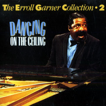 Dancing on the ceiling,Erroll Garner