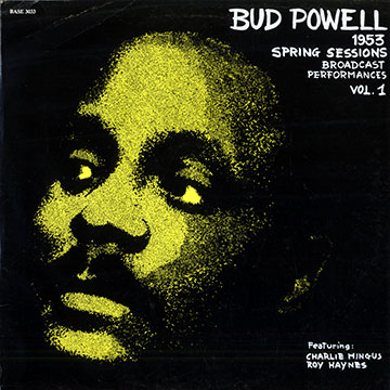 1953 Spring sessions broadcast performances vol.1,Bud Powell