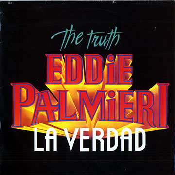 The truth- La veridad,Eddie Palmieri