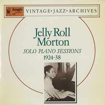 Solo piano sessions 1924-1938,Jelly Roll Morton