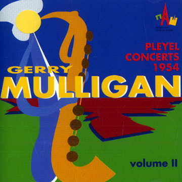 Pleyel concerts 1954 vol.2,Gerry Mulligan