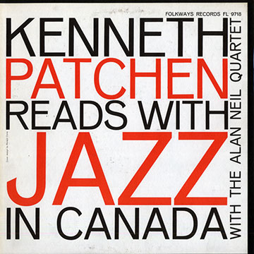 Kenneth Patche reads with Jazz in Canada,Kenneth Patchen