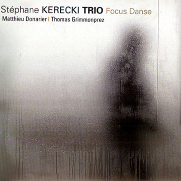 Focus Dance,Stphane Kerecki