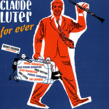 Claude Luter for ever,Eric Luter