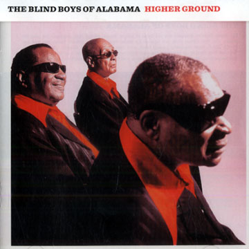 Higher ground, The Blind Boys Of Alabama