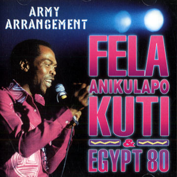 Army arrangement, . Egypt 80 ,  Fela Kuti