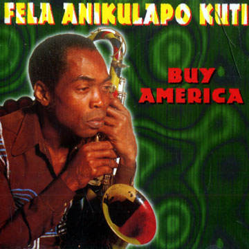 Buy America, Fela Kuti