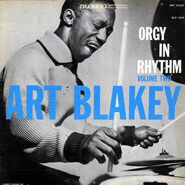 Orgy in rhythm volume two,Art Blakey