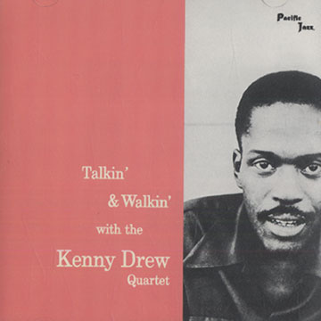 Talkin' & Walkin' with the Kenny Drew Quartet,Kenny Drew