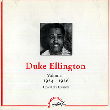 Duke Ellington 1924 - 1926 Volume 1,Duke Ellington