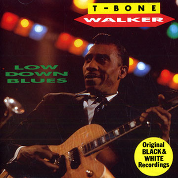 Low down blues,T-Bone Walker