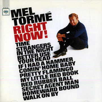 Right now!,Mel Torme
