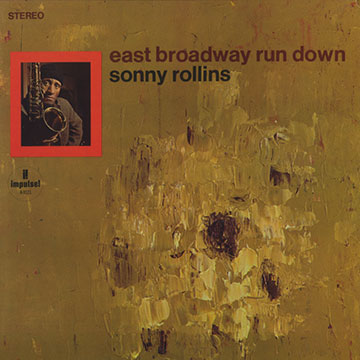 East broadway run down,Sonny Rollins